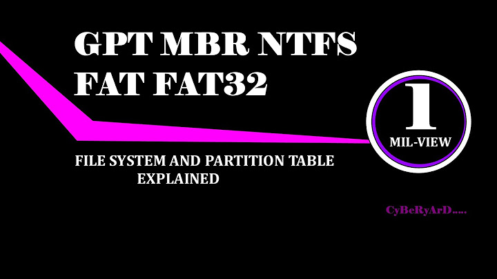 Bảng fat là gì gpt khác với mbr thế nào