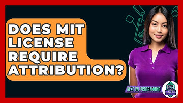 Does MIT License Require Attribution? - Next LVL Programming