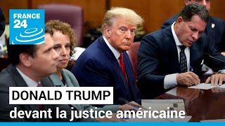 Donald Trump devant la justice américaine : une inculpation historique • FRANCE 24