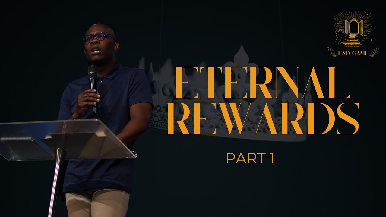 END GAME || ETERNAL REWARD (PART 1) - PASTOR MARLANDO JORDAN || SOZO CHURCH