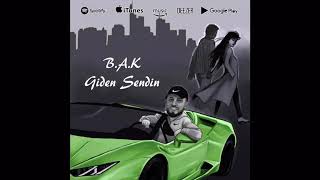 B.a.k - Giden Sendin