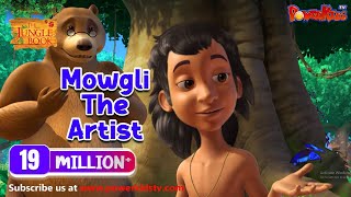 जंगल बुक सीजन 1 हिंदी में | हिंदी कहानियां | Mowgli The Artist | Hindi Kahaniya | PowerKids TV