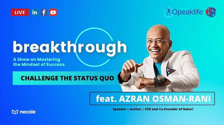 Azran Osman-Rani | His Breakthrough Story