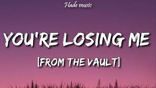 Taylor Swift - You're Losing Me (From The Vault) (Lyrics)