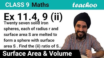Ex 11.4, 9 (ii) - Twenty seven solid iron spheres, each of radius - Teachoo