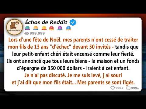 Lors d'une fête de Noël, mes parents n'ont pas arrêté de traiter mon fils de 13 ans de 'raté' devant