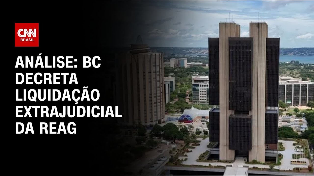 Análise: Banco Central ordena liquidação da Reag após busca contra fundador | WW