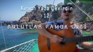 Bulutlar Pamuk Gibi
