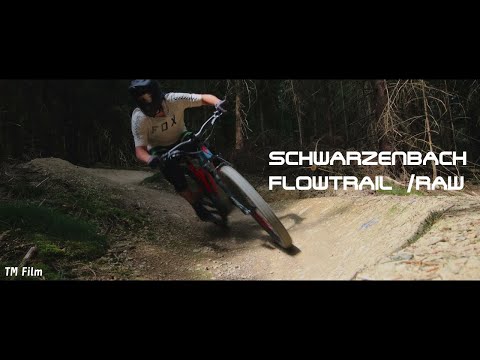 Ein zweites mal Schwarzenbach Flowtrail /RAW  - TM Film