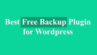 Best Free Backup and Migration Plugin