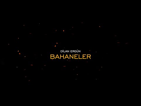 Dilan Ergün - Bahaneler ( Official Trailer ) 4K