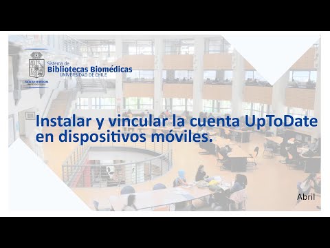 Instalar y Vincular la Cuenta UpToDate en Dispositivos Móviles (Facultad Medicina UChile)