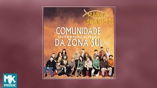 Download Lagu 💿 Comunidade Evangélica Internacional da Zona Sul - Marca de Cristo (CD COMPLETO) MP3