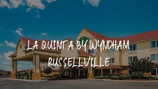 La Quinta by Wyndham Russellville Review - Russellville , United States of America
