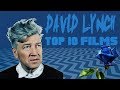 Top 10 David Lynch Films