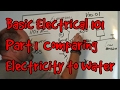 BASIC ELECTRICAL 101 #01 ~  HOW ELECTRICITY COMPARES TO WATER