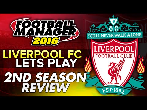 Liverpool FC - Episode 28 END OF SEASON REVIEW | Football Manager 2016 Let's Play