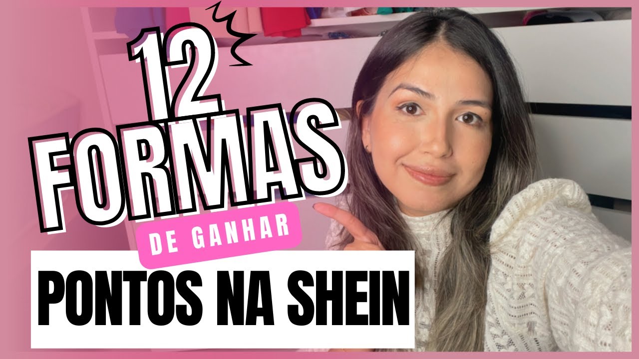 12 FORMAS DE GANHAR PONTOS NA SHEIN 2023 | COMO GANHAR PONTOS NA SHEIN 2023