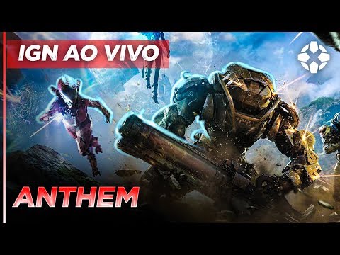 BETA ABERTO DE ANTHEM (PS4, XBOX ONE, PC) - IGN AO VIVO - BETA ABERTO DE ANTHEM (PS4, XBOX ONE, PC) - IGN AO VIVO