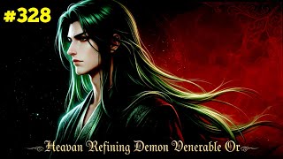 EP 328 ~ Venerables' Fight || Reverend Insanity Explained