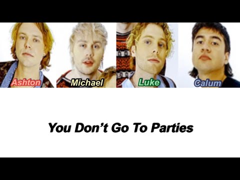 5SOS - You Don’t Go To Parties (Color Coded Lyrics)