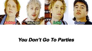 5SOS - You Don’t Go To Parties (Color Coded Lyrics)