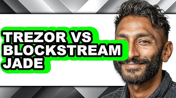 Trezor vs Blockstream Jade - Which is Better?