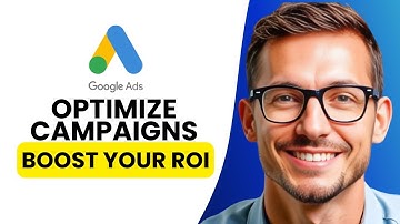 How to Optimize Your Google Ads Campaigns for Better ROI 📈