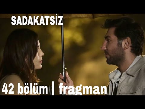 SADAKATSİZ 42 bölüm fragman #sadakatsiz #kanalddizi #fyp