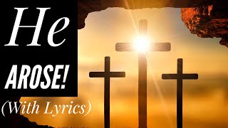 Vignette de la vidéo "He Arose (with lyrics) - The most BEAUTIFUL Easter hymn"