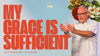My Grace Is Sufficient | Brian Rogers