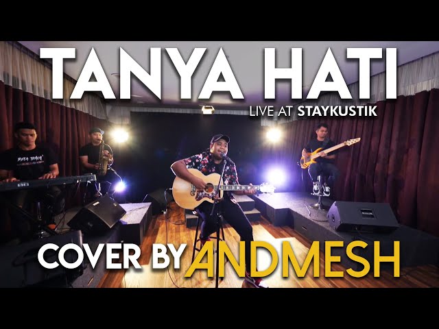 TANYA HATI - PASTO (Cover by Andmesh, Live at Staykustik) class=