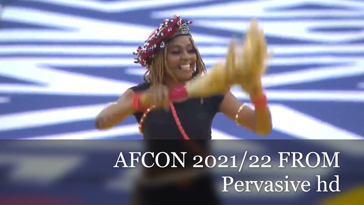 Africa cup of nations 2021 opening ceremony afcon  Cameroon  performance Chan 2021/22 
