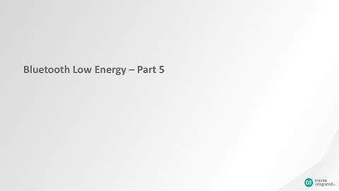 Introduction of Bluetooth Low Energy—Part 5