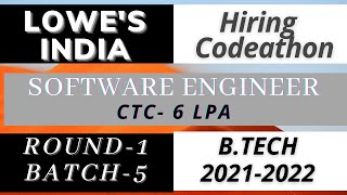 LOWE'S India Hiring Codeathon HackerEarth | Round-1 Batch-5 | CTC - 6 LPA | Software Engineer