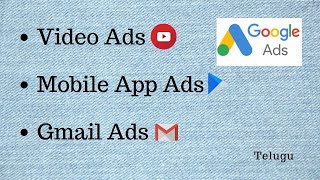 How to Create Video Ads, Mobile App Ads and Gmail Ads in Google Ads 2021 || Telugu
