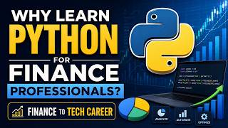 Full Why Learn Python for Finance Professionals | Finance to Tech Career Guide