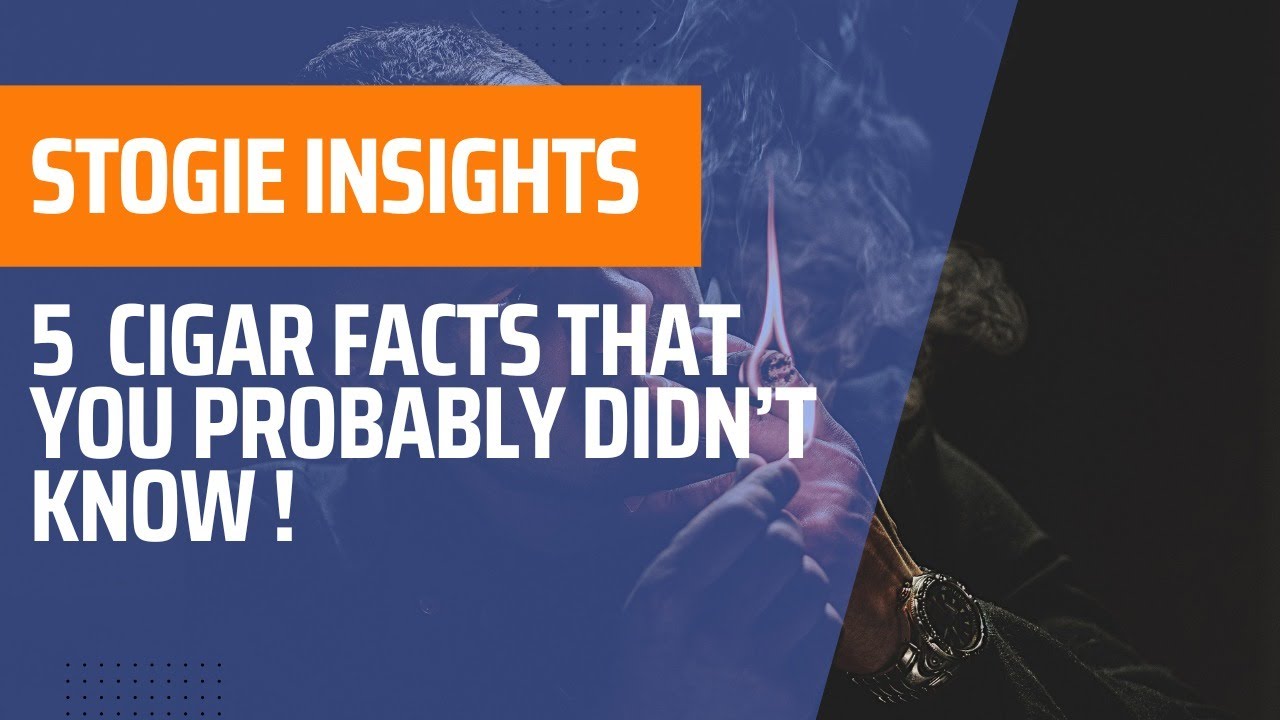 5 Cigar Facts That You Probably Didn't Know.