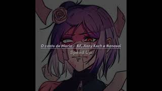 O Conto De Maria kf Anny Koch E Nanasai  Speed Up