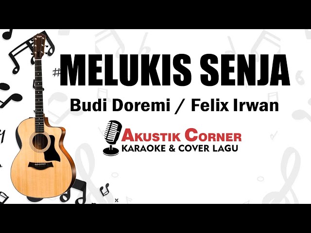 Budi Doremi Melukis Senja| Felix Karaoke Akustik class=