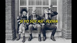 Si Yo Soy Así - Flema (Letra)