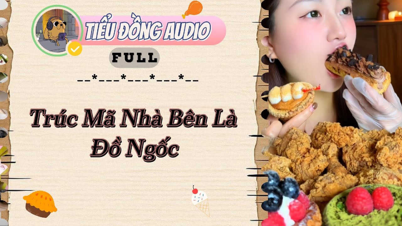 [AUDIO FULL]Trúc Mã Nhà Bên Là Đồ Ngốc|Tiểu Đồng audio #truyenaudio #truyenaudiohay #audiofull