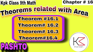Chapter#16|Theorem#16.1, 16.2,16.3,16.4| (Pashto)|KPK Class 9 |Khan Math