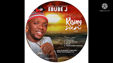 Ebube J: UTO BU NA NDU