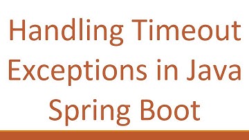Handling Timeout Exceptions in Java Spring Boot