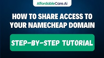 How to Share Access to Your Namecheap Domain | Step-by-Step Tutorial