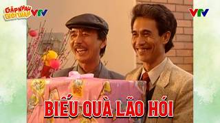 GẶP NHAU CUỐI TUẦN | BIẾU QUÀ LÃO HÓI | Hài Phạm Bằng | Hài VTV mới nhất - Hài VTV 2026 mới nhất