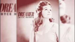 Joyce Harris - Dreamer (Official Audio)