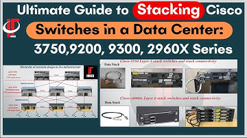 Ultimate Guide to Cisco Switch Stacking | 3750, 9200, 9300, 2960X  Explained | CCNA CCNP Data Center