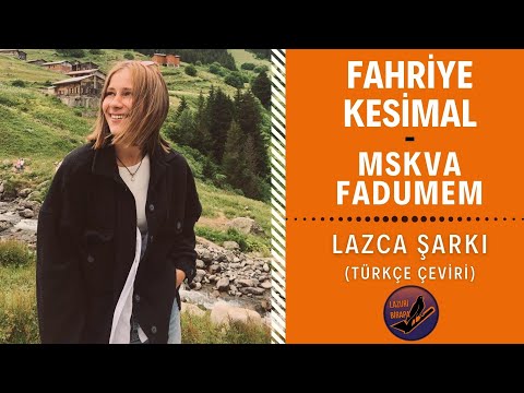 LAZCA MÜZİK : Fahriye Kesimal - Al Fadimem (Mskva Fadumem)